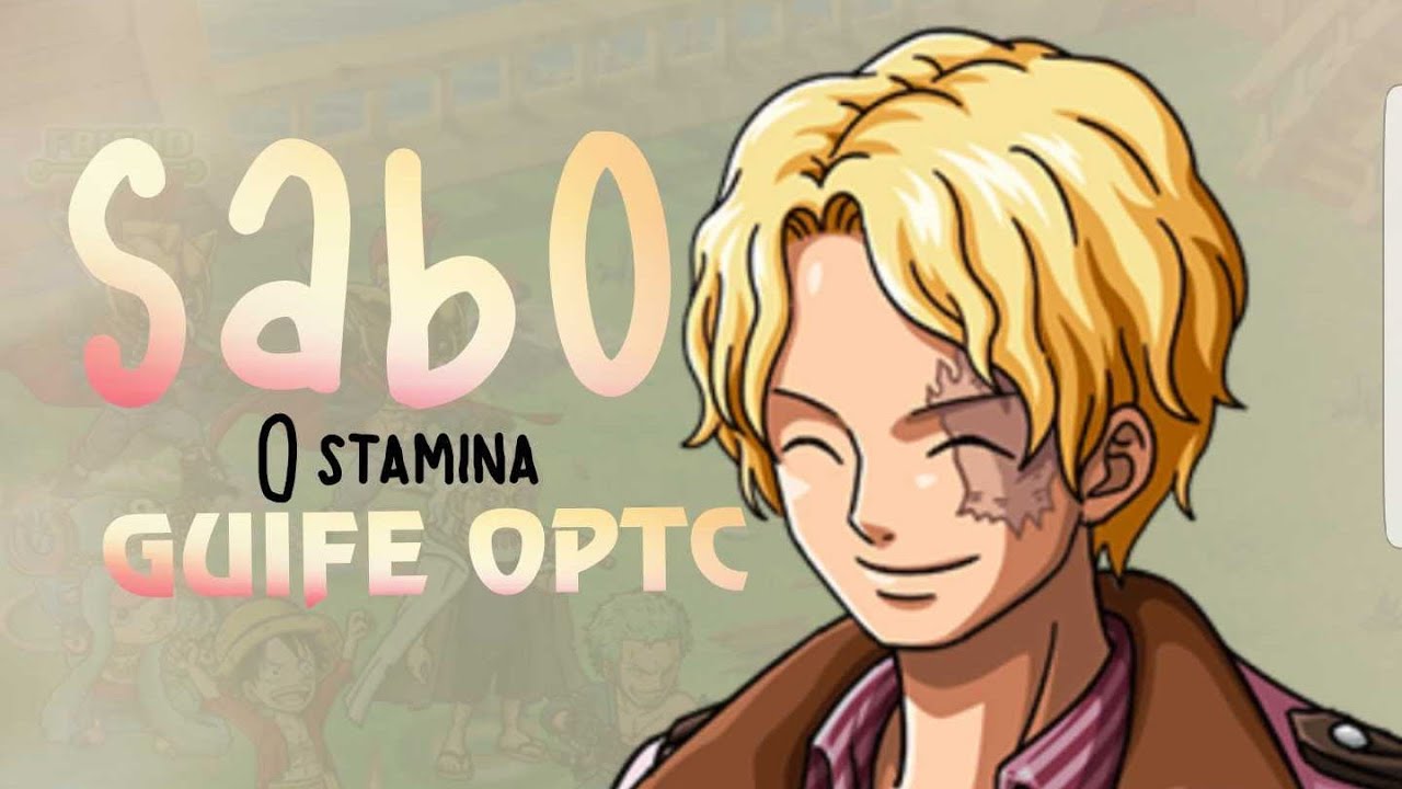 [OPTC] JAP 0 STAMINA - SABO SPECIAL EVENT - YouTube