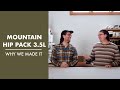 MOUNTAIN HIP PACK 3.5L | WHY WE MADE IT VIDEO