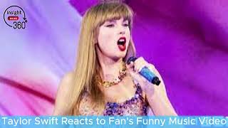 Taylor Swift Reacts to Fan's Funny Music Video!