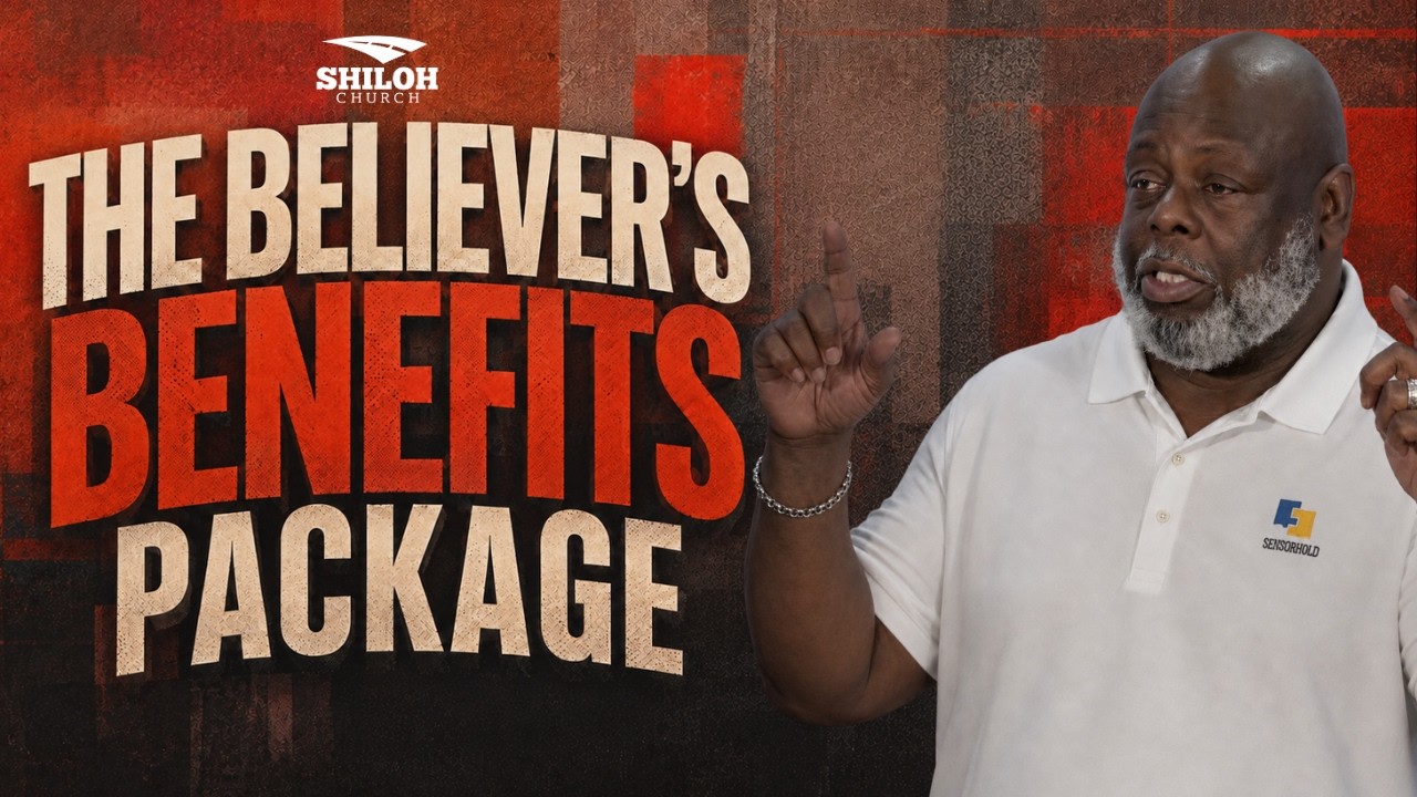 The Believer's Benefits Package | Dr. Ronald Session | Shiloh Church