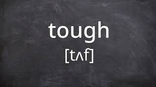 TOUGH   Pronunciation in American English