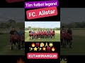 LEGEND CLUB 🌟 FC ALL STAR KUTOWINANGUN