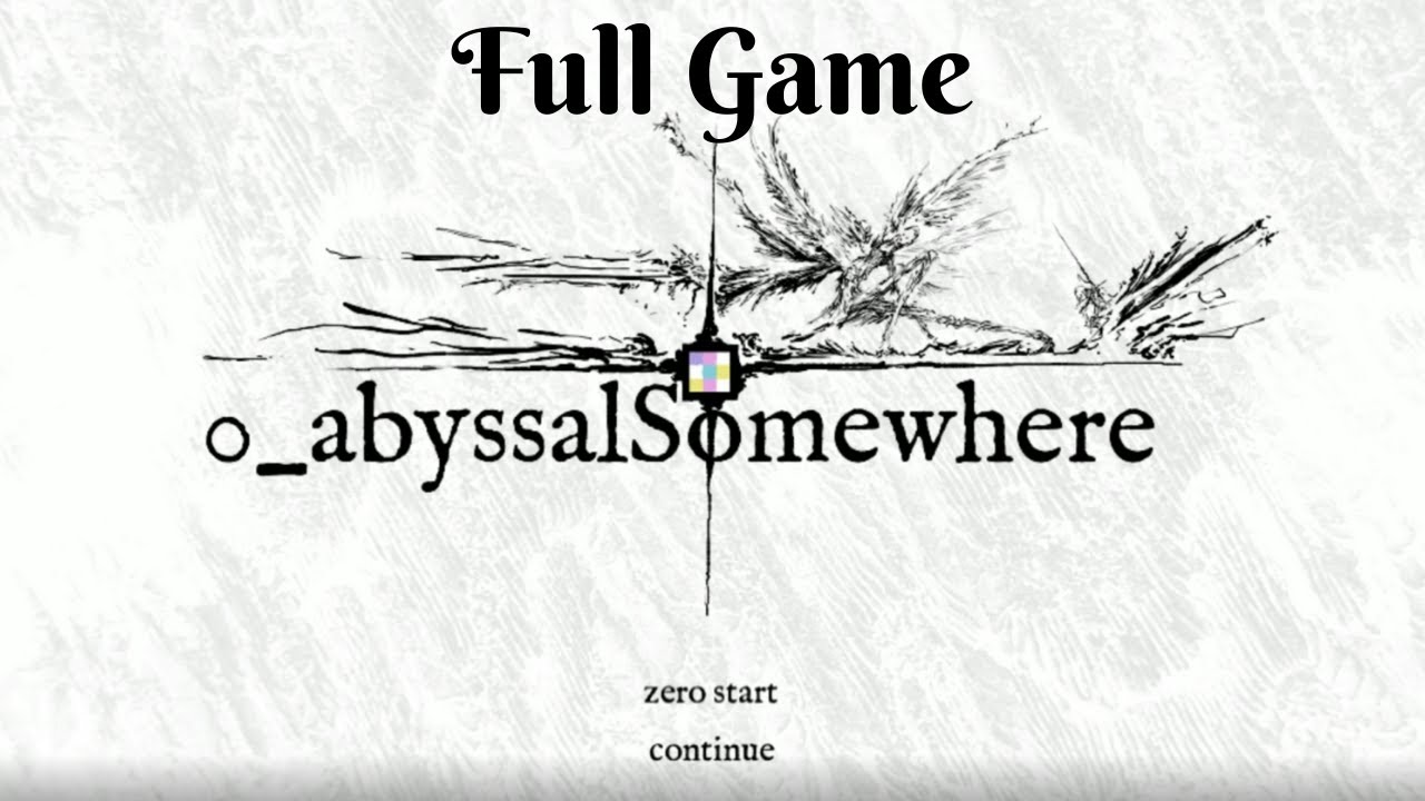 "BLEAK AND WONDERFUL"- Abyssal Somewhere (Full Game)