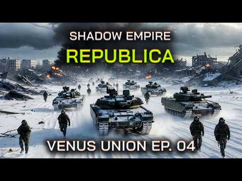 Shadow Empire: Republica | Venus Union Ep. 004