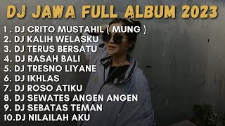 Dj Crito Mustahil  Mung   Album  Dj Jawa Terbaru 2023