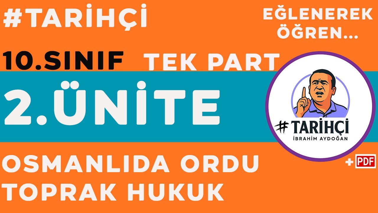 10.Sınıf Tarih 2.Ünite 3.Konu - Osmanlı Devletinde Ordu, Hukuk ve Toprak Sistemi - Maarif Modeli