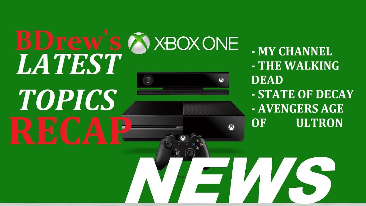 bdrew1111's Gaming NEWS - Walking Dead - NO Gears collection - State of Decay - AVENGERS 2