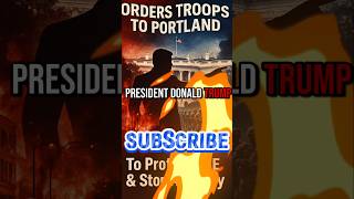 Trump Orders Troops to Portland! #motivation #news #trump #usa #trending #shorts #subratde #viral