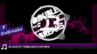 BLACKOUT!! - YOGIE[LAEDJ] X MR PHENG