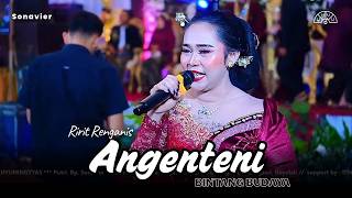 🎀 Angenteni - Ririt Renganis - BINTANG BUDAYA - #sonavier
