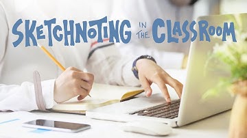 Sketchnoting in the Classroom: Distance Learning Resources