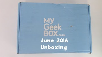 My Geek Box June 2016 Unboxing