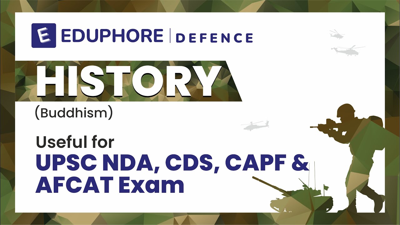 Buddhism | History | UPSC NDA, CDS, CAPF, AFCAT Exam | Eduphore Defence