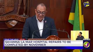 Savanna-La-Mar Hospital Repairs To Be Complete By November | TVJ News