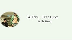 Jay Park â€" Drive feat. Gray [Hang, Rom & Eng Lyrics]  - Durasi: 3:32. 