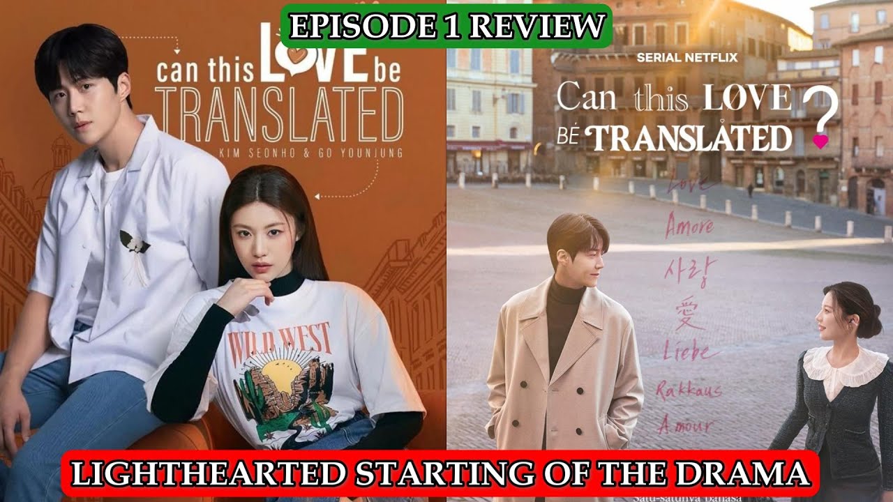 EP 1 | CAN THIS LOVE BE TRANSLATED EPISODE WISE REVIEW AND DISCUSSION | CAN THIS LOVE BE TRANSLATED