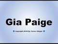 How To Pronounce Gia Paige