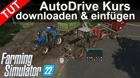 Wie man Autodrive Kurse in Farming Simulator 22 herunterlädt und installiert | LS22
