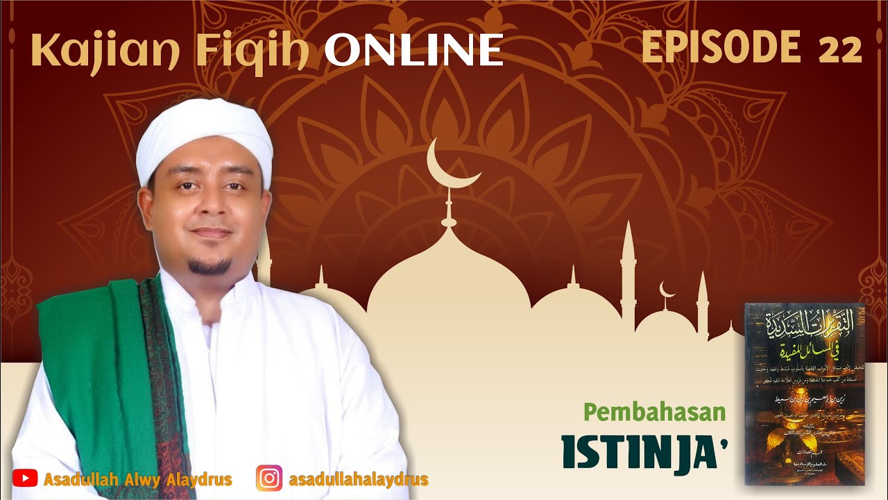 Eps. 22 Taqrirat Sadidah - Istinja` bag. 1