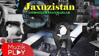 Jaxuzistan - Görseler İnanmazlar (Official Lyric Video) Resimi