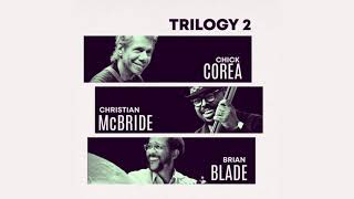 Chick Corea Trilogy: Pastime Paradise feat. Christian McBride & Brian Blade (Official Audio)