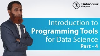 Part - 4 Introduction to Programming Tools for Data Science