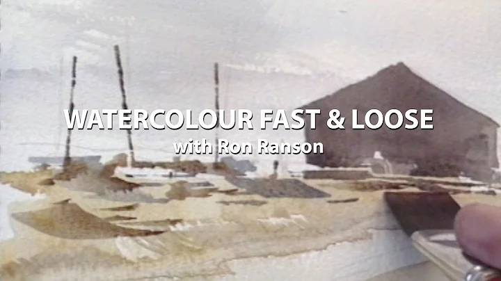 Watercolour Fast & Loose with Ron Ranson