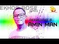 Amin man  evergreen music ekhorose remix full album benin music  amin man music