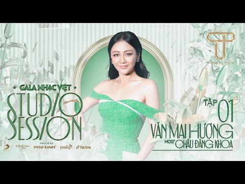 Video Tập 1 • VĂN MAI HƯƠNG • Gala Nhạc Việt Studio Session... - youtube