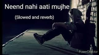 Neend nahi aati mujhe 💔😌 ( Slowed reverb) sed lofi song