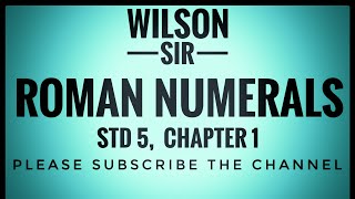 Std 5th Maths,  Chapter 1,  Roman Numerals