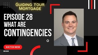 Episode 28 = What Are Contingencies (Part 2, Buying Your Home)