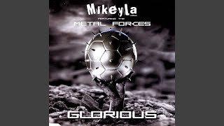 Glorious - Mikeyla Featuring The Metal Forces