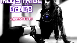 Industrial Dance -(Practice)-  Athena Grey Niimura