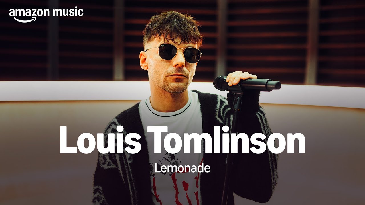 Amazon Music presents: Louis Tomlinson - Lemonade