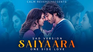 Saiyaara - Sad Version | New Hindi Sad Song 2025 | Ahaan Panday | Aneet Padda
