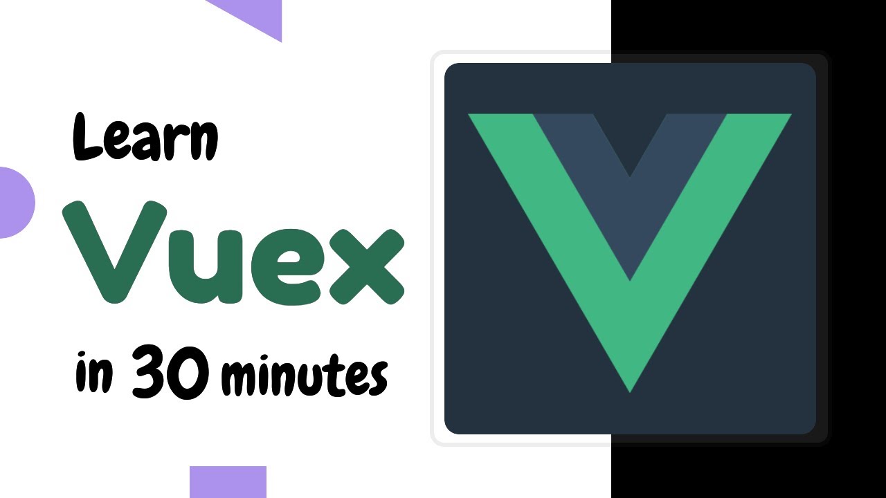 Learn Vuex in 30 minutes | Vuex state management tutorial