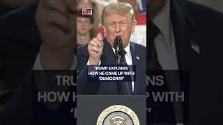 Trump explains nickname ‘Dumocrat’