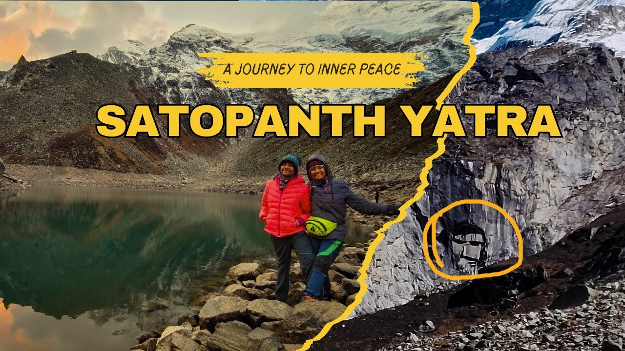 Satopanth Swargarohini Yatra: A Spiritual Journey to Inner Peace | स्वर्ग की सीढ़ियों तक यात्रा
