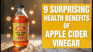 9 Surprising Health Benefits of Apple Cider Vinegar!