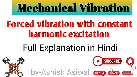 fored vibration with constant harmonic excitation||Mechanical vibration||pdf note in description