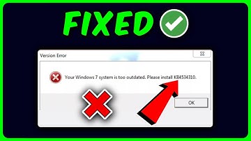 How to Fix Your Windows 7 System is Too Outdated, Please install KB4534310 (FIXED)
