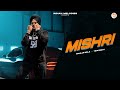 Mishri official  mahlan wala 59  tripbeats  latest punjabi songs 2023