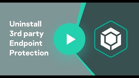 Uninstall 3rd party Endpoint Protection