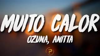 Ozuna - Muito Calor (Letra/Lyrics) ft. Anitta