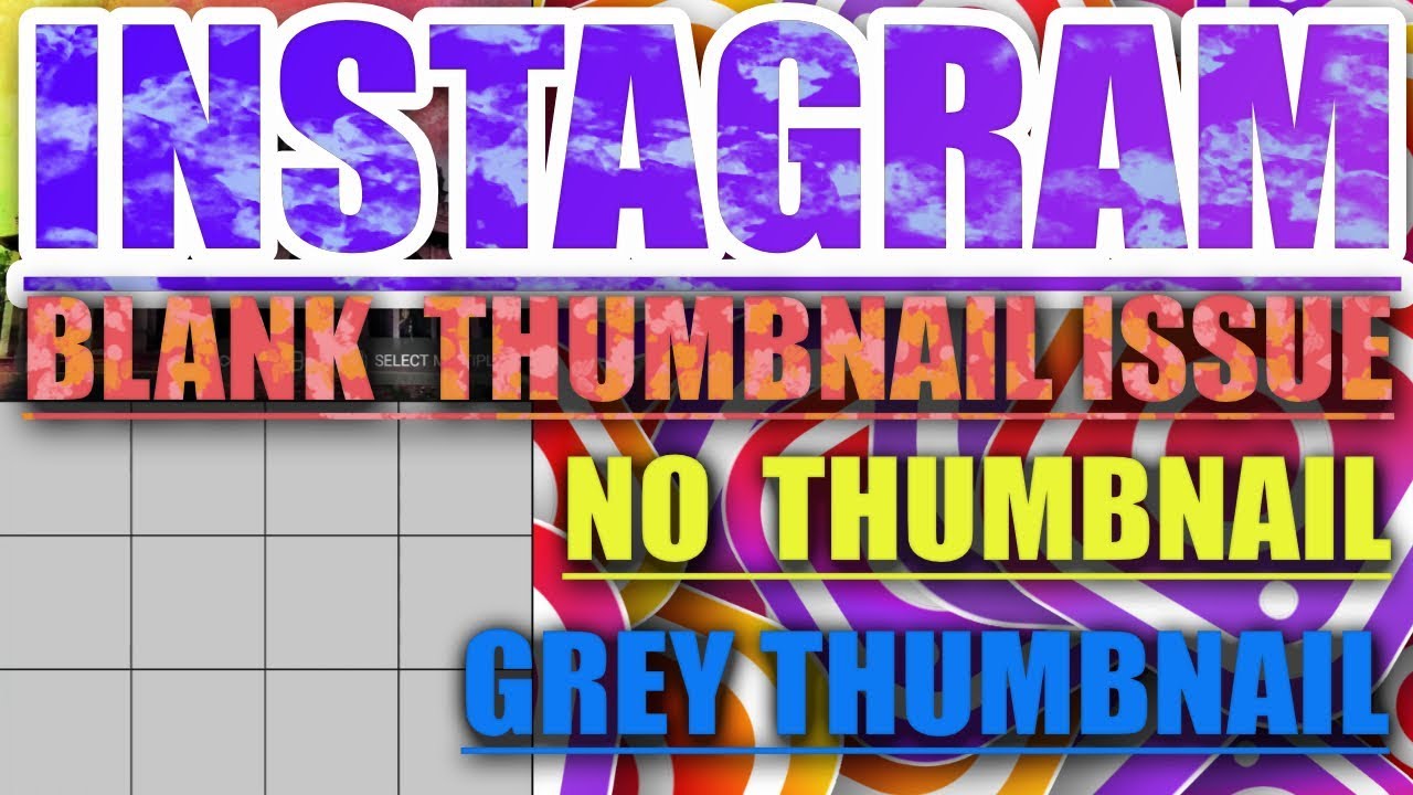 Instagram gallery thumbnails not showing 2019 YouTube