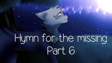 Hymn for the Missing || Part 6