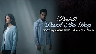 Disaat Aku Pergi  Dadalisymphonic Rock ai Cover 