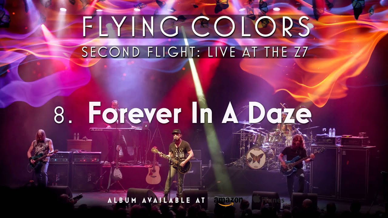 Flying Colors - Forever In A Daze (Second Flight: Live At The Z7)