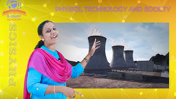 Class 11 Physics chapter 1 : Physical World - What is Physics and its Scope - Part-3